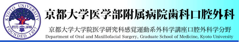 Department of Oral and Maxillofacial Surgery, Kyoto University Hospital.